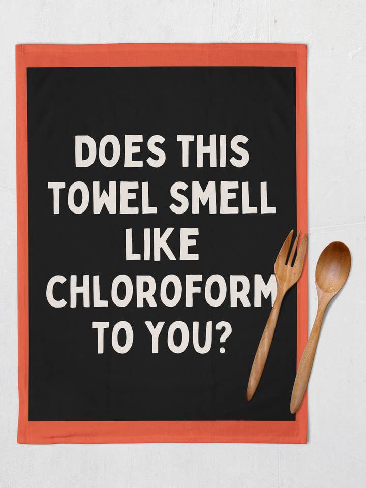 Cette serviette sent-elle le chloroforme pour vous ? | Torchon pour la vente par Wisdom and Wonder Designs
