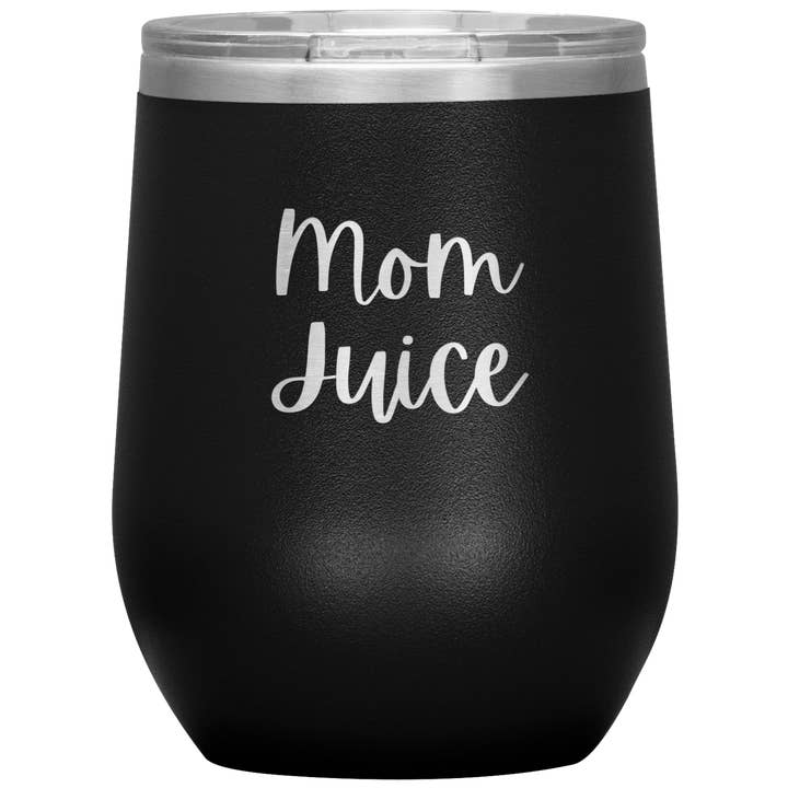 Gobelet à vin Mom Juice, tasse à vin cadeau pour mère, tasse de vin amusante, cadeau de fête des mères, tasse de voyage isolée chaud/froid 12 oz sans BPA pour la vente par Caliberry Home Goods