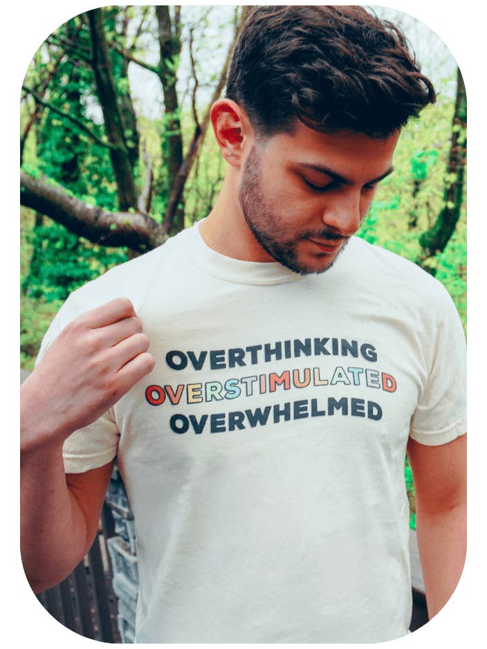 Überdenklich, überreizt, überwältigt - T-Shirt für den Großhandel von Self-Care Is For Everyone