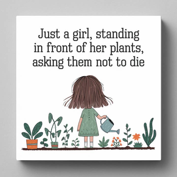 Just A Girl Asking Her Plants Not to Die Funny Spring Sign for wholesale by Kennebug LLC