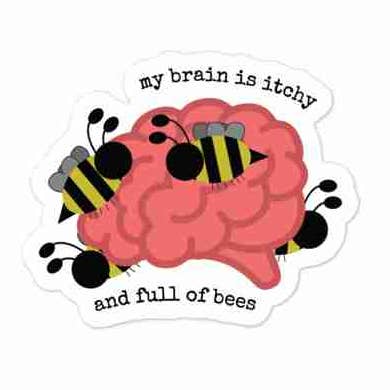 Sticker Mon cerveau démange et est plein d'abeilles pour la vente par Missing Link Artistry