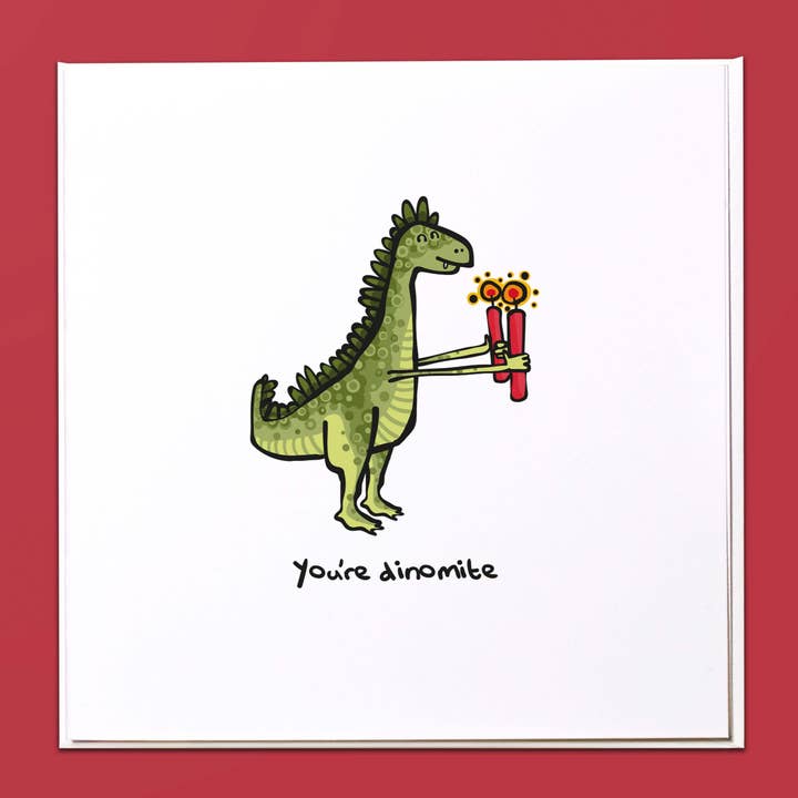 You're dinomite Greeting Card for wholesale by The Crafty Giraffe