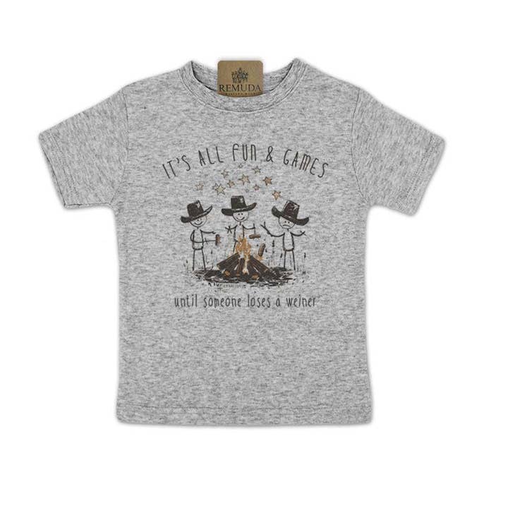 Remuda Western Wear - Wholesale T-Shirt - Kids - It's All Fun & Games Until Someone Loses A Weiner - Toddler Camping Tee3