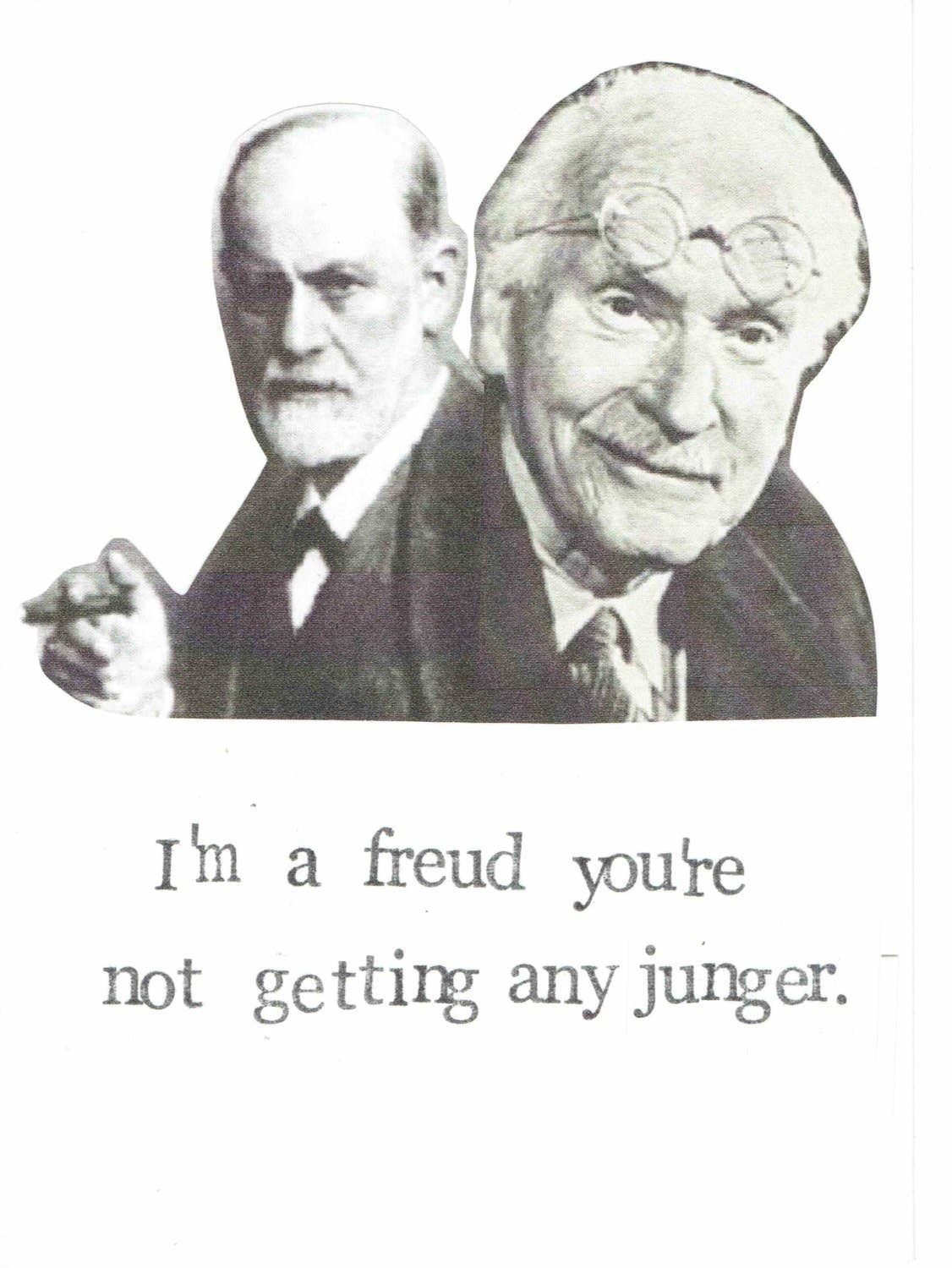 BlueSpecsStudio - Wholesale Everyday Greeting Card - I'm A Freud You're Not Getting Any Junger Birthday Card1