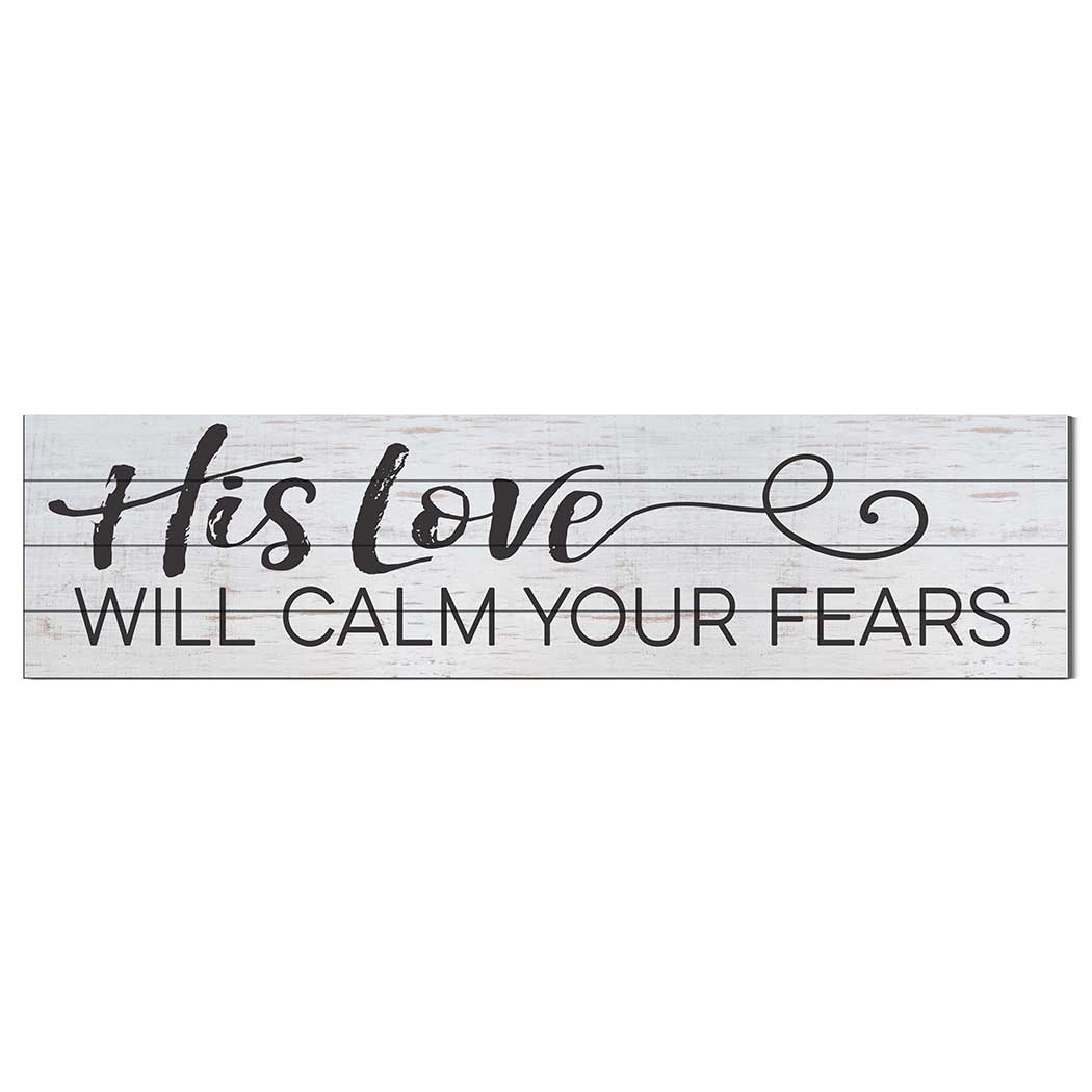 Kindred Hearts - Wholesale Sign - 40x10 His Love Will Calm Fears Slat Sign0
