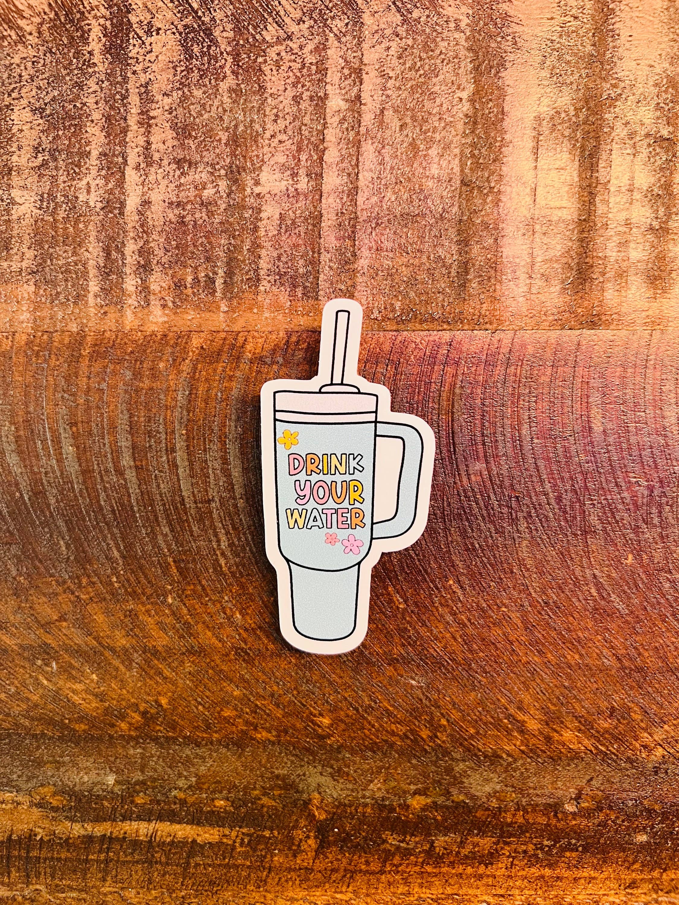 Thirty Three Prints – wholesale Sticker – Drink Your Water Sticker: Glossy Self Care Decal1