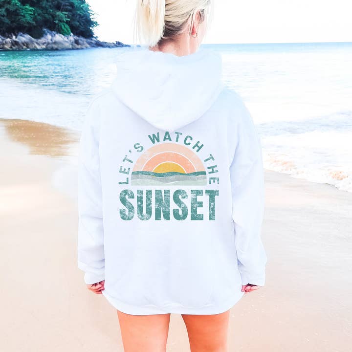 LET'S WATCH THE SUNSET HOODIE for wholesale by Loopty Loo Designs
