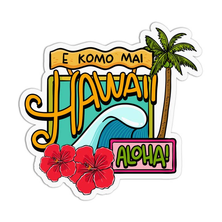 Hawaii E Komo Mai Vinyl Waterproof Stickers for wholesale by Girls Printing House