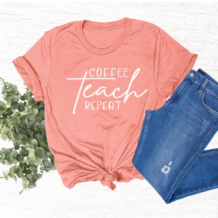 Coffee Teach Repeat T-Shirt for wholesale by ClayHill Engraving