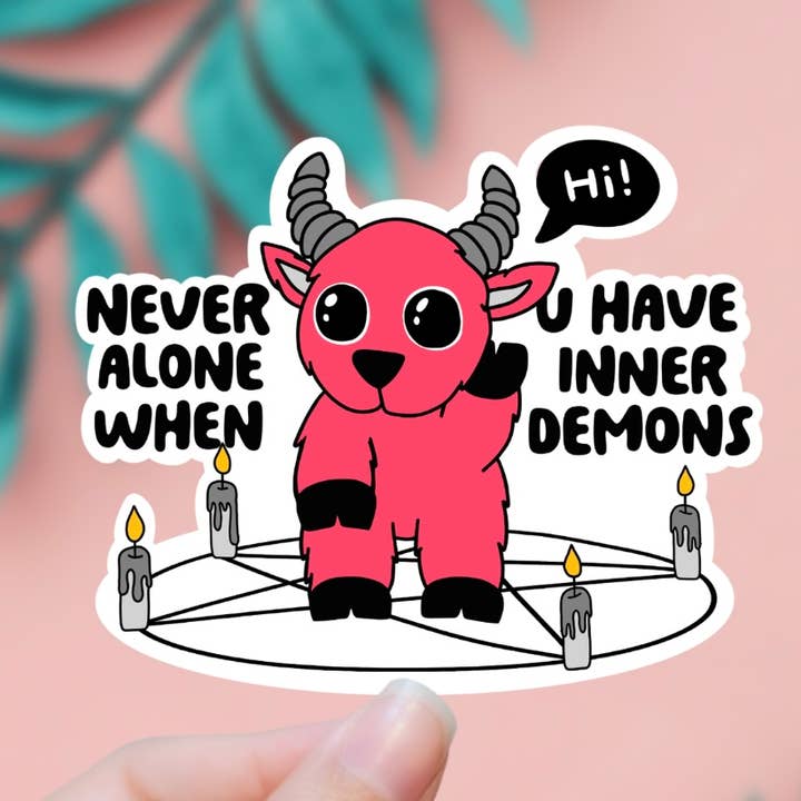 EnchantingSunshine - Wholesale Sticker - Never Alone When You Have Inner Demons Sticker0