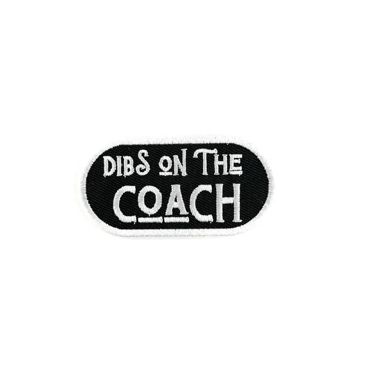 Field Trip Threads - Wholesale Patch - Dibs on the Coach Embroidered Iron-On Patch Football Sports