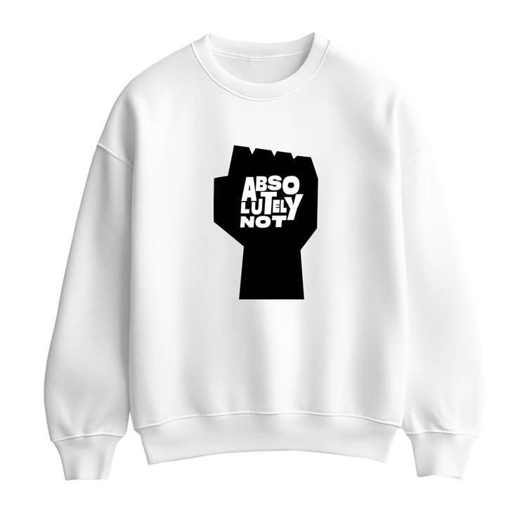 Absolutely Not Unisex White Crewneck Sweatshirt for wholesale by Motiva Gifts