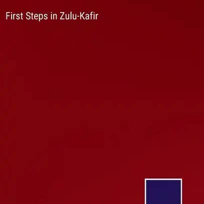 Books by splitShops - Wholesale Book - Adult - First Steps in Zulu-Kafir - Hardcover