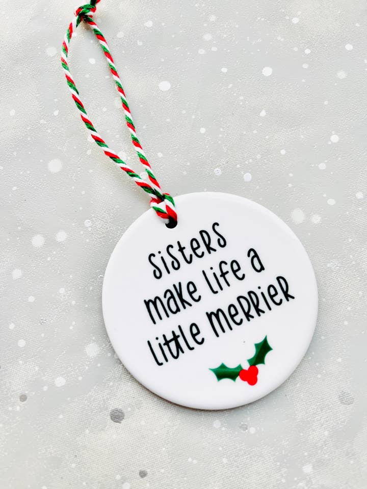 Sisters Make Life Merrier kerstversiering cadeau voor wholesale door The Gift Club
