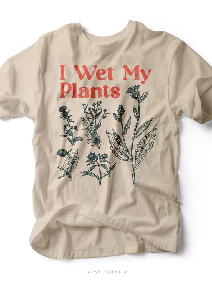 I Wet My Plants | Women's T-Shirt | Ruby’s Rubbish® for wholesale by Ruby’s Rubbish