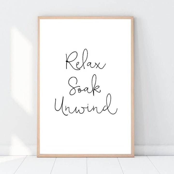 Relax Soak Unwind Unframed Print | Size A6 | Bathroom A-375 for wholesale by Love Flora Studio