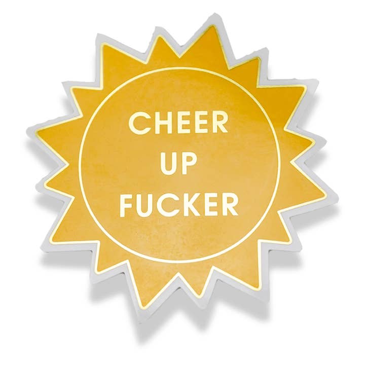 Cheer Up Fucker - Sun - Funny Vinyl Sticker for wholesale by Chez Gagné
