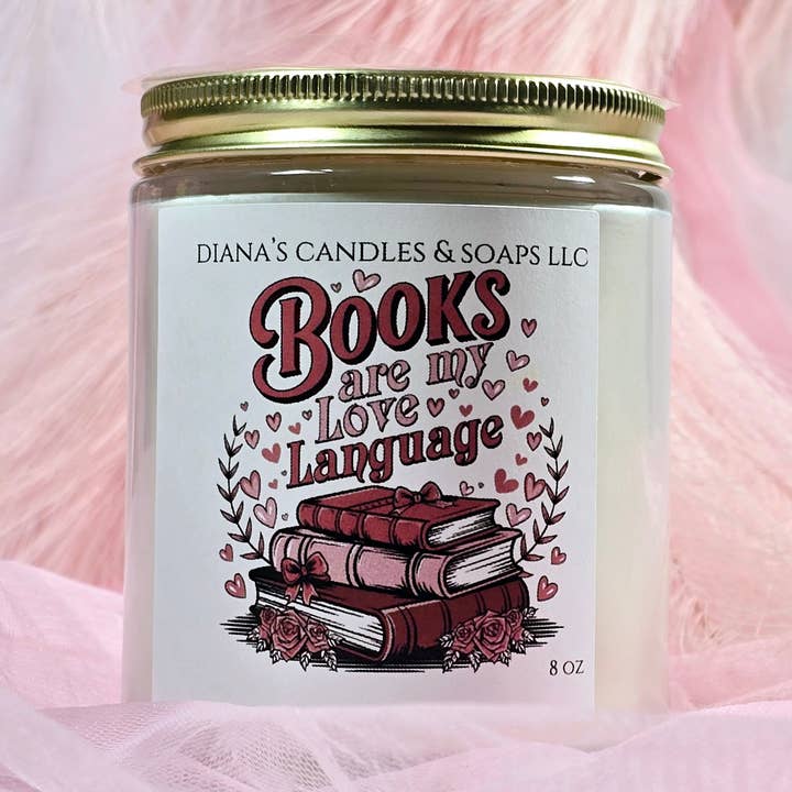 I libri sono il mio linguaggio d'amore. per la vendita all'ingrosso da parte di Diana's Candles and Soaps LLC