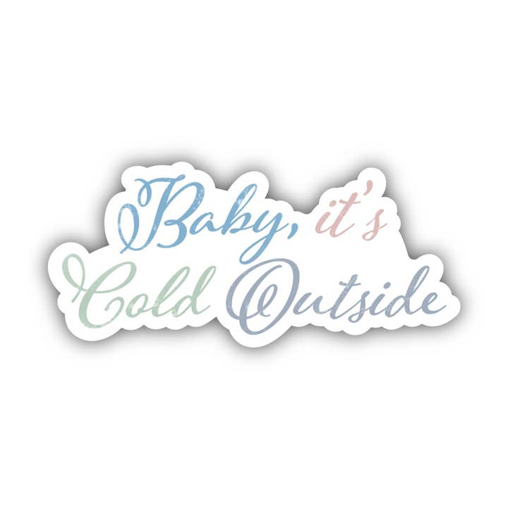 Baby It's Cold Outside - Multicolor Calligraphy Sticker for wholesale by Big Moods