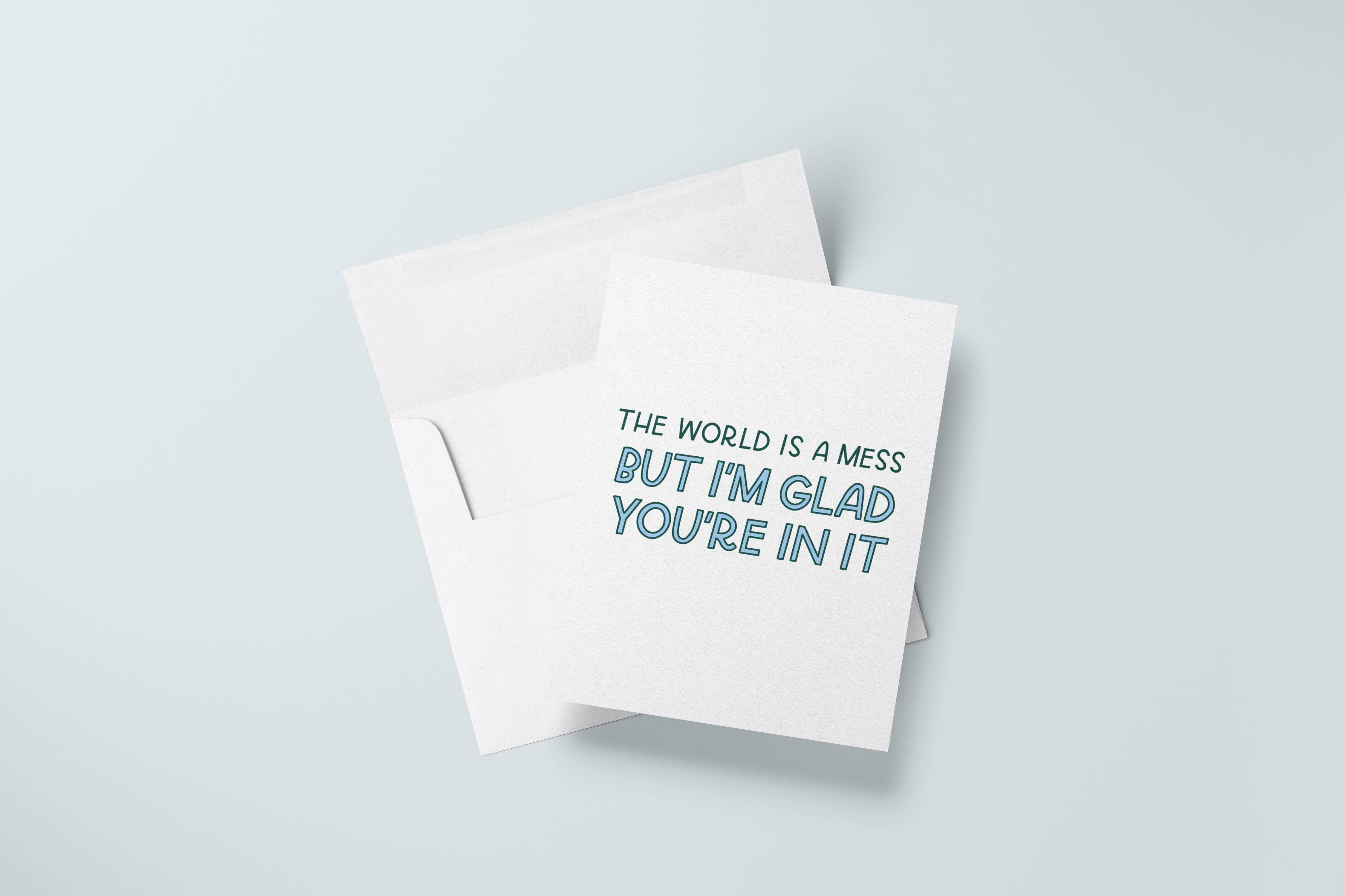 Just Follow Your Art – wholesale Friendship card – The World Is A Mess Card | Friendship Card, Encouragement1
