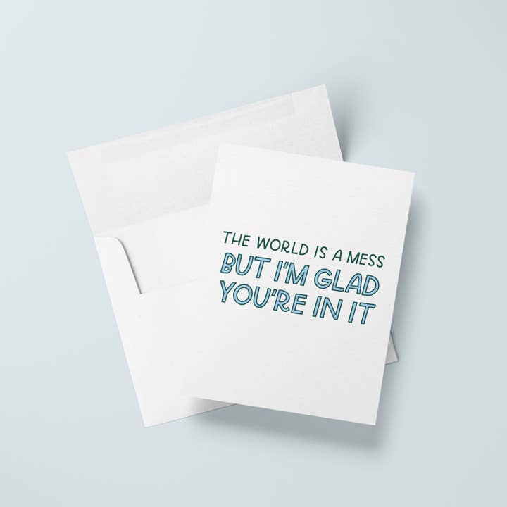 Just Follow Your Art – wholesale Friendship card – The World Is A Mess Card | Friendship Card, Encouragement1