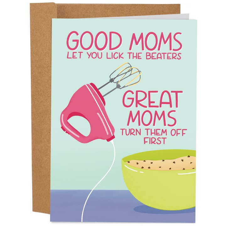 Sleazy Greetings - Wholesale Mother’s Day card - Good Moms Let You Lick The Beaters