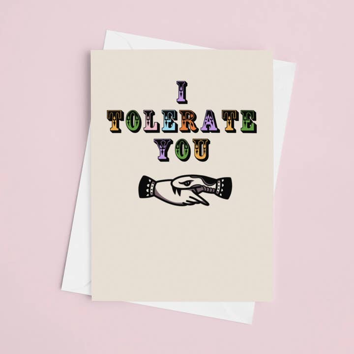 I Tolerate You Greeting Card for wholesale by Betty Ratbag