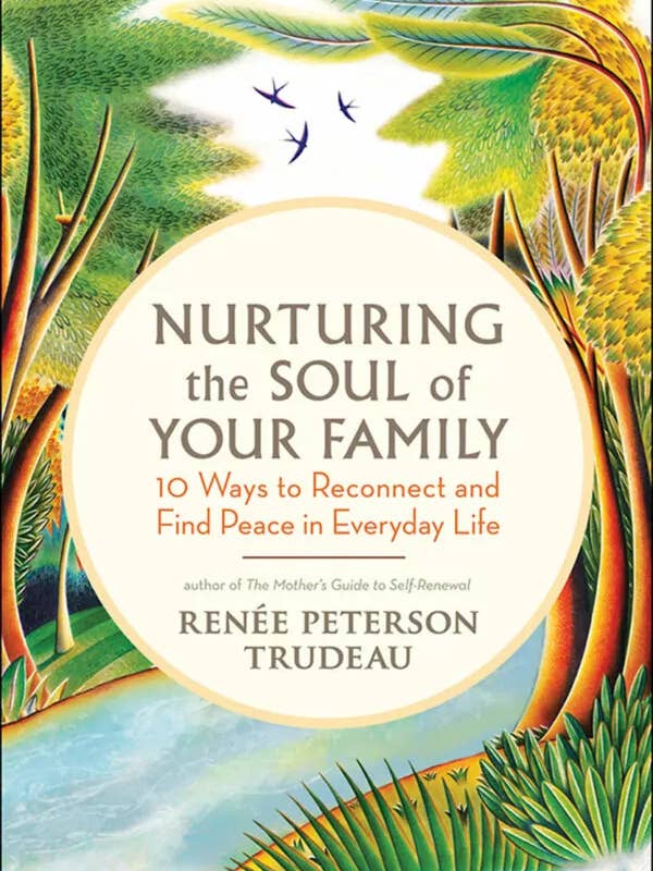 Nurturing the Soul of Your Family PB for wholesale by New World Library