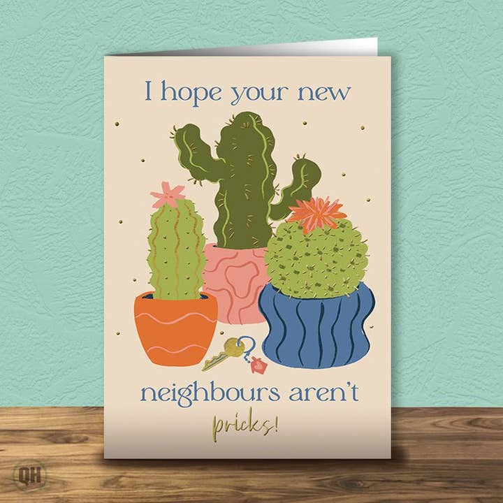 Funny New Home Card - Hope Your Neighbours Aren't Pr*cks for wholesale by Quitting Hollywood