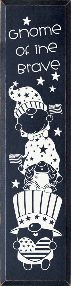 SAWDUST CITY - Wholesale Sign - Gnome Of The Brave Patriotic Vertical Wood Sign1