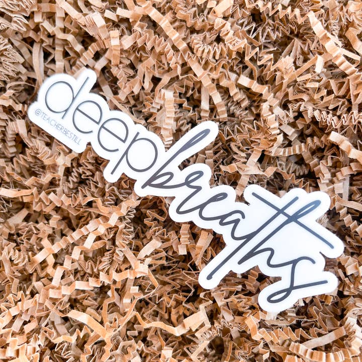 Deep Breaths Sticker for wholesale by The Educators Mercantile by Teacher, Be Still