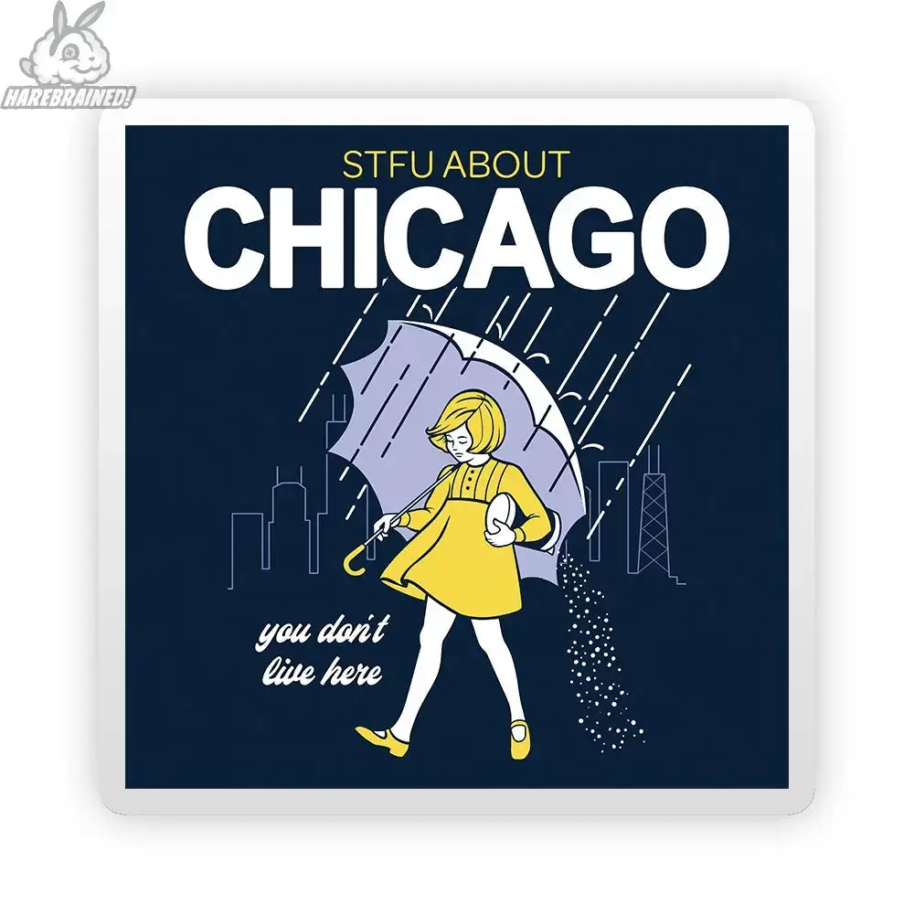 Harebrained! - Wholesale Sticker - STFU About Chicago Stickers29