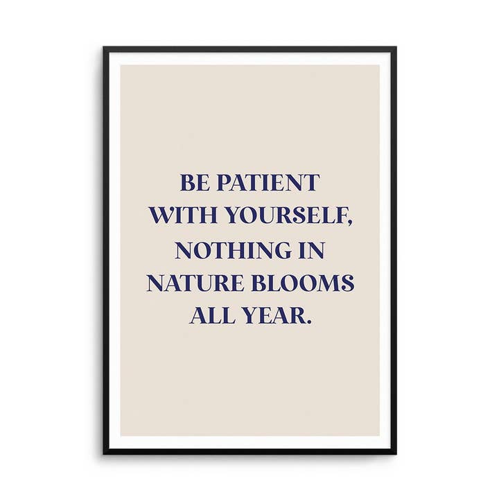 Wees Geduldig Met Jezelf Print voor wholesale door D'LUXE PRINTS