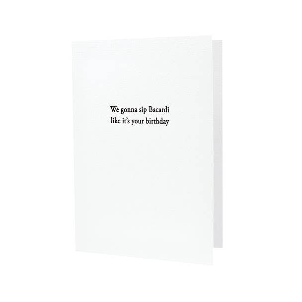 We Gonna Sip Bacardi Birthday Letterpress Card for wholesale by Hat Wig Glove Co.