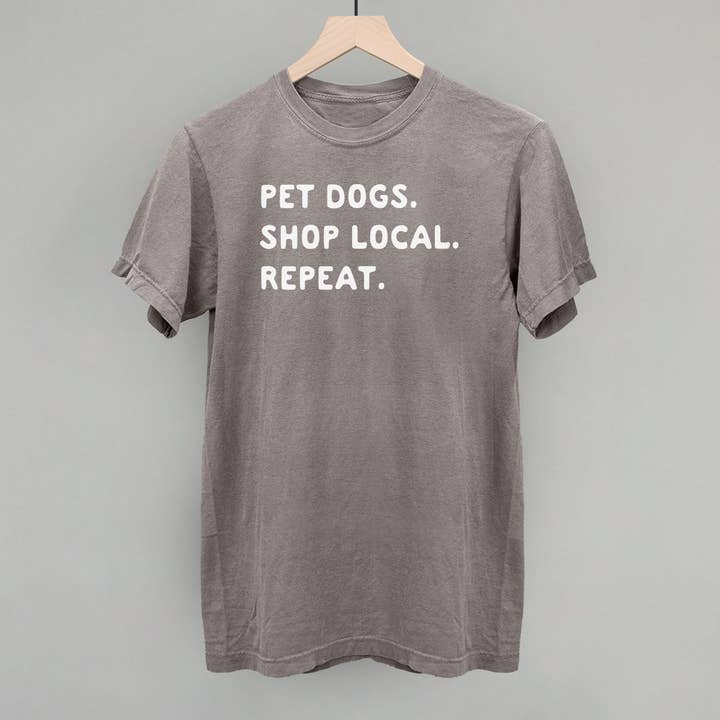 Ivy + Cloth - Wholesale Screen Printed T-Shirt - Unisex - Pet Dogs. Shop Local. Repeat.