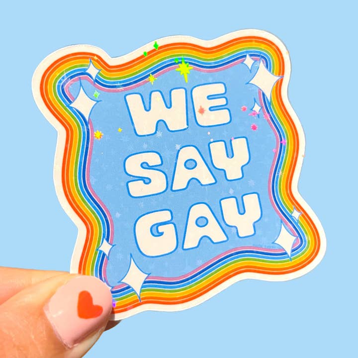Katie Carrillo - Wholesale Sticker - We Say Gay Sparkle Sticker0