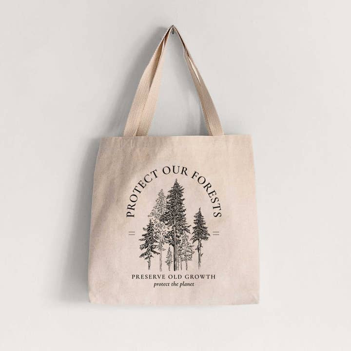 Protect our Forests - Preserve Old Growth - Tote Bag for wholesale by Because Tees