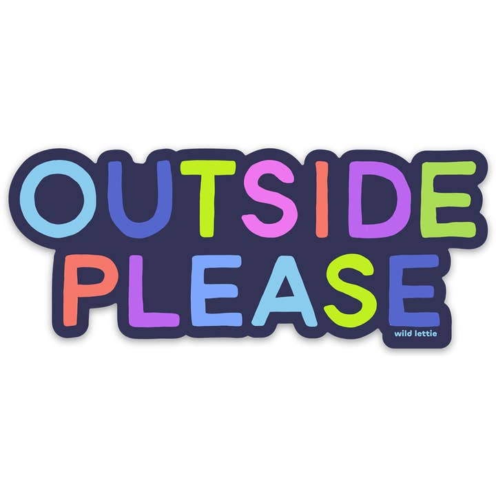 Outside Please Sticker for wholesale by Wild Lettie
