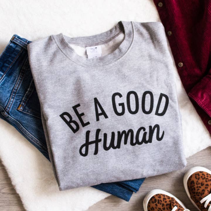 Be a Good Human for wholesale by Take it 'N' Leave it