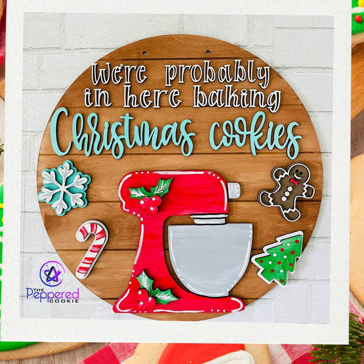 Door Hanger - Baking Christmas Cookies UNFINISHED for wholesale by The Peppered Cookie