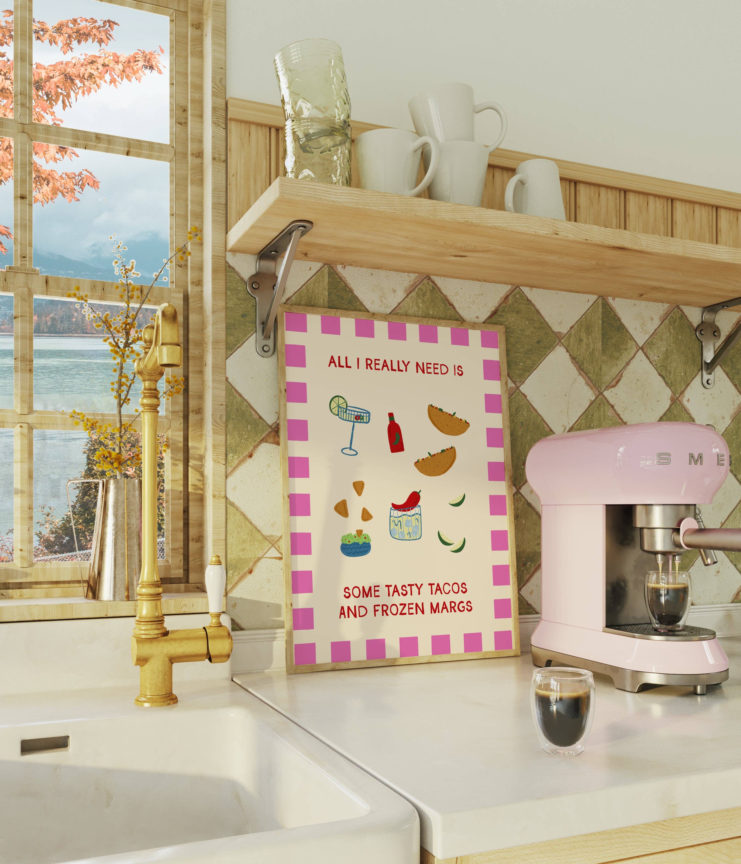 Print and Pigment – wholesale Art print – All I Really Need Is Some Tasty Tacos and Frozen Margs Print