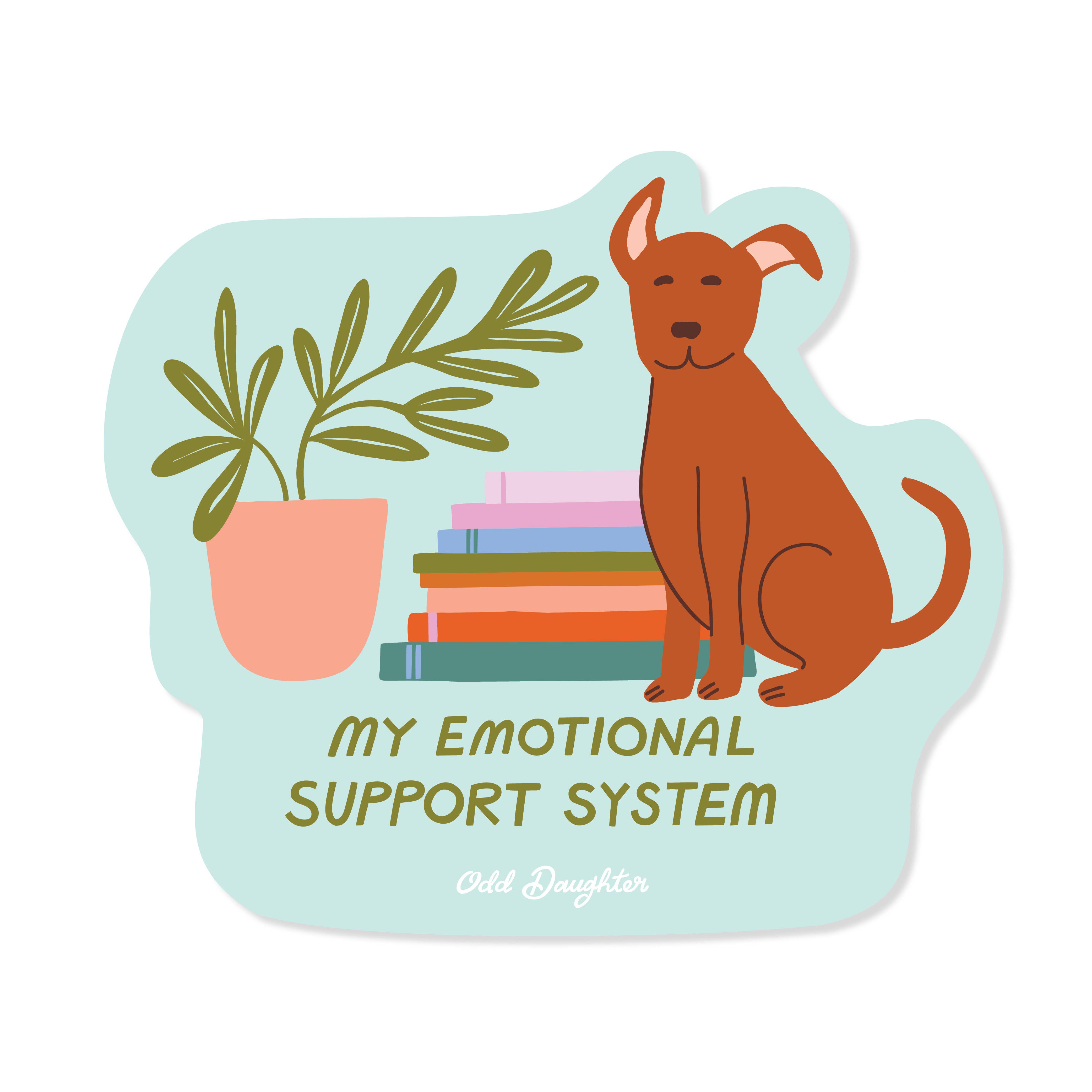 Odd Daughter Paper Co. – wholesale Sticker – Emotional Support System - Dogs, Plants, Books Vinyl Sticker