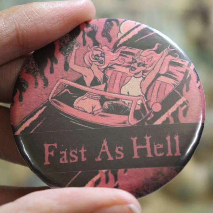 Fast as Hell // metal backed button 2.25in for wholesale by Raven Design