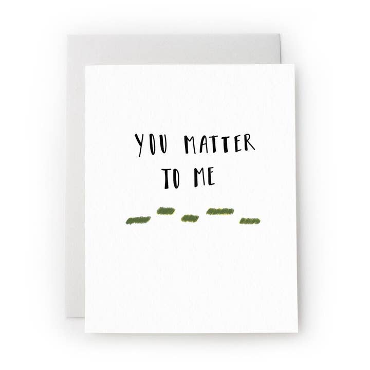 You Matter To Me Card for wholesale by Tack and Ward