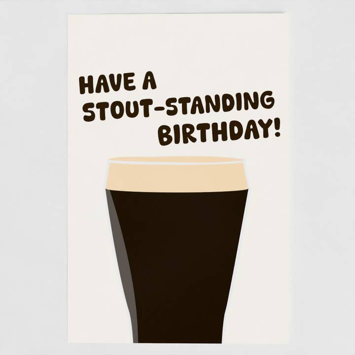 Have a Stout-standing Birthday Pint Card for wholesale by The New Aesthetic