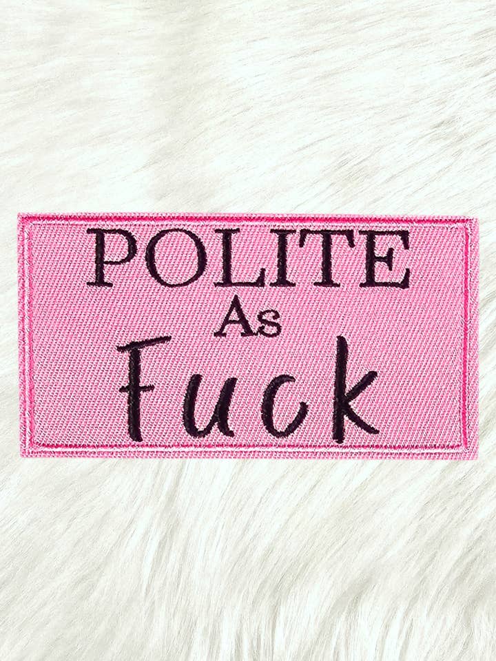 Polite as F*ck Pink Embroidery Iron On Patch for wholesale by Scratch Decor