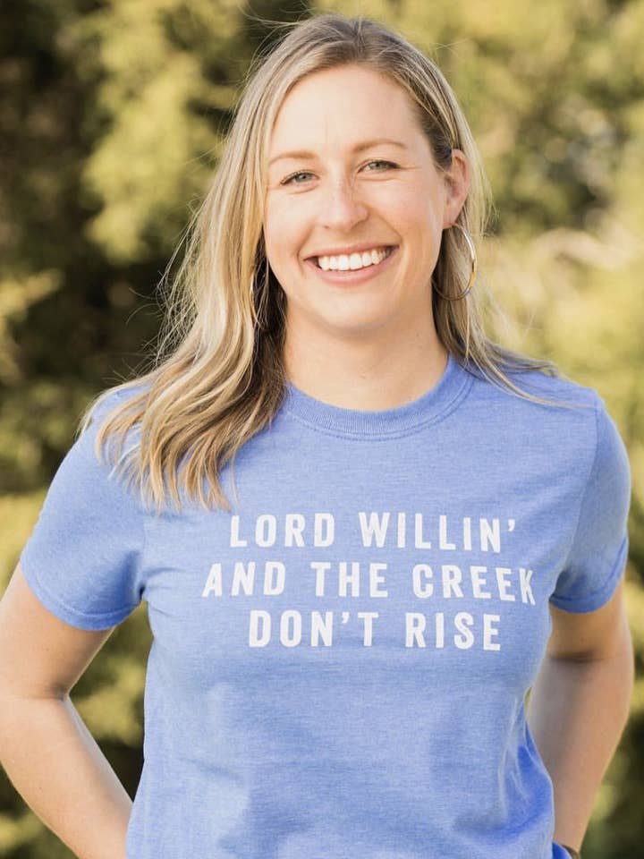 SOUTHERN FRIED DESIGN BARN - Wholesale Screen Printed T-Shirt - Women's - Lord Willin' And The Creek Don't Rise Shirt