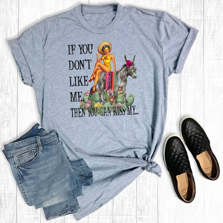 If You Don't Like Me You Can Kiss My...Donkey for wholesale by The Way Down South