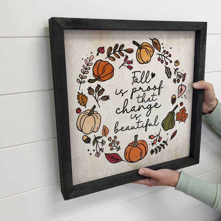 Hangout Home - Wholesale Sign - Fall is Proof That Change is Beautiful - Fall Canvas Art