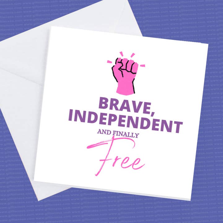 Break up card Brave, Independent and finally free for wholesale by Giftieness